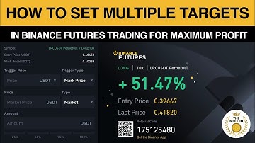 How To Set Multiple Targets In Binance Futures Trading For Maximum Profit