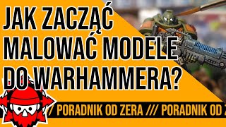 Jak zacząć malować figurki do Warhammera?