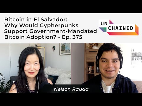 Bitcoin in El Salvador: Why Would Cypherpunks Support Government-Mandated Bitcoin Adoption? - Ep 375