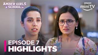 Amber Girls School Episode 7 Highlights Ft. Kajol Chugh, Celesti Bairagey Amazon Minitv