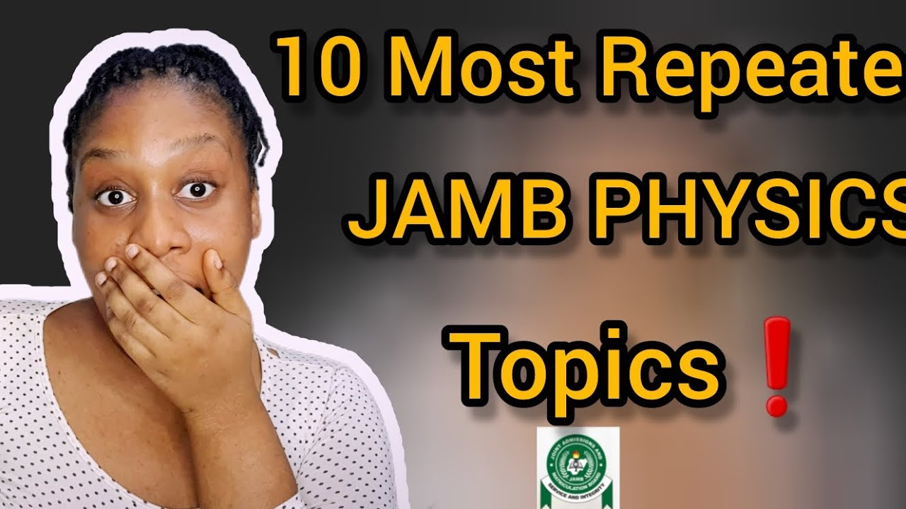 Do You Know the PHYSICS Topics to Read in JAMB?| Watch This Video!!!