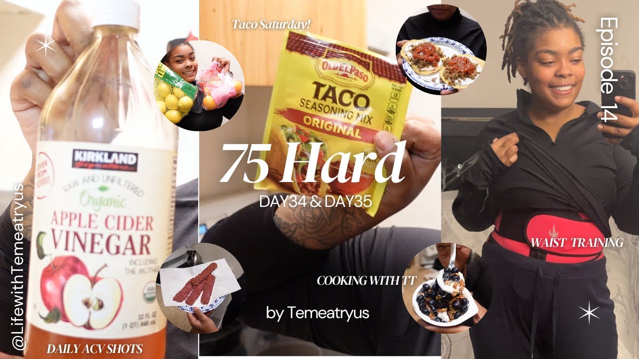 *Realistic* Day 34 of 75 Hard (I GOT A CONFESSION!) | Waist Training, Yap Sessions & Taco Saturday!
