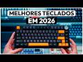 5 Melhores Teclados Mecânicos em 2026 (Do Barato ao Profissional!)