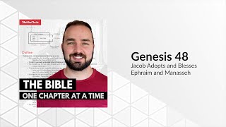 Genesis 48 Bible Study Podcast - Jacob's Family Moves to Egypt