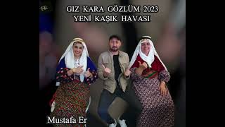 GIZ KARA GÖZLÜM 2023 KAŞIK HAVASI.. SÖZ MÜZİK- HALİL ÇALIK Resimi