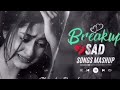 Heart Breaking 💔 songs + lofi Mashup songs Slowed Reverb songs