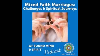 052. Mixed Faith Marriages: Challenges and Spiritual Journeys