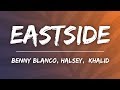 Benny Blanco, Halsey,  Khalid - Eastside (Lyrics)