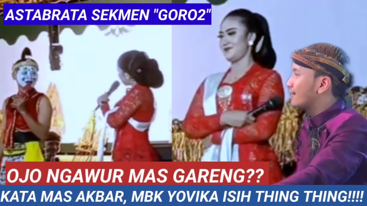 OJO NGAWUR MAS GARENG?? MBK YOVIKA KI ISIH THING2 , KATA MAS AKBAR