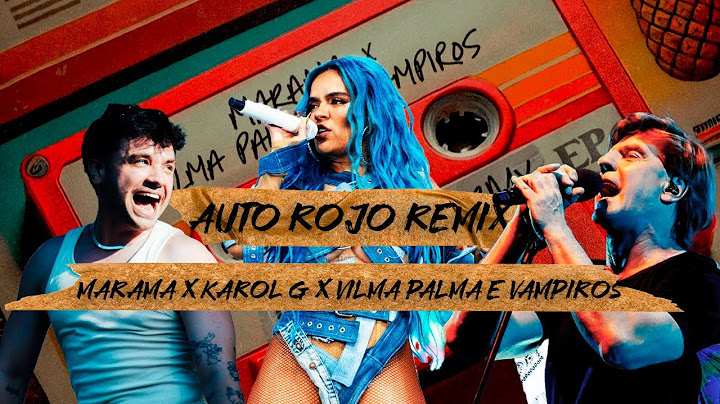 Marama, Vilma Palma e Vampiros ft Karol G - Auto Rojo Remix (Video Remix Edit)