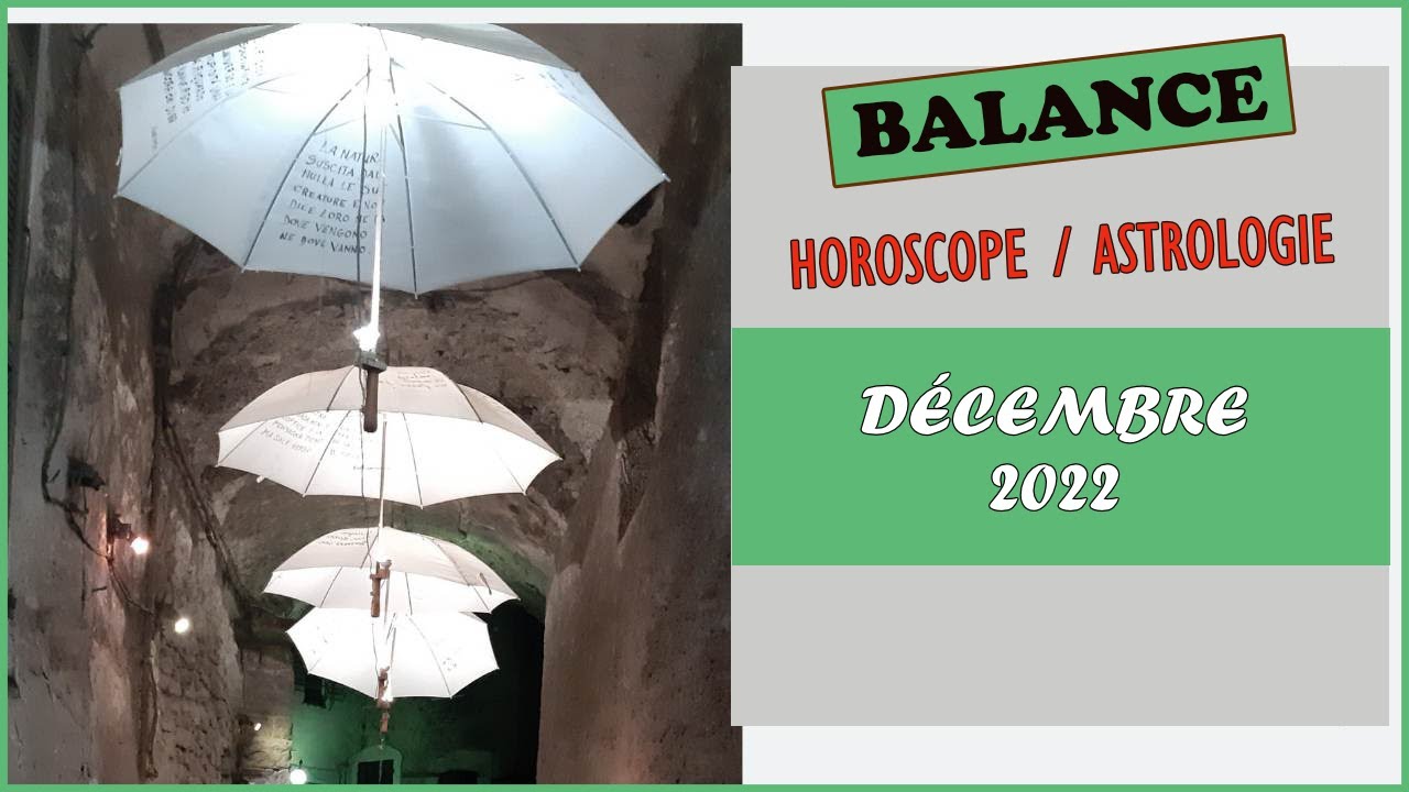 Horoscope Balance Decembre 2022
