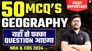 50 MCQs of Geography | Most Important | Yha se Pakka Question Aayega | NDA & CDS 2024 | Vishal Kumar