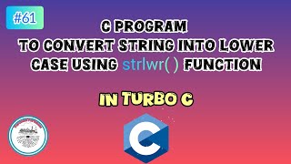 C program using strlwr( ) function in Turbo C | #61 | #c #program #turboc 
