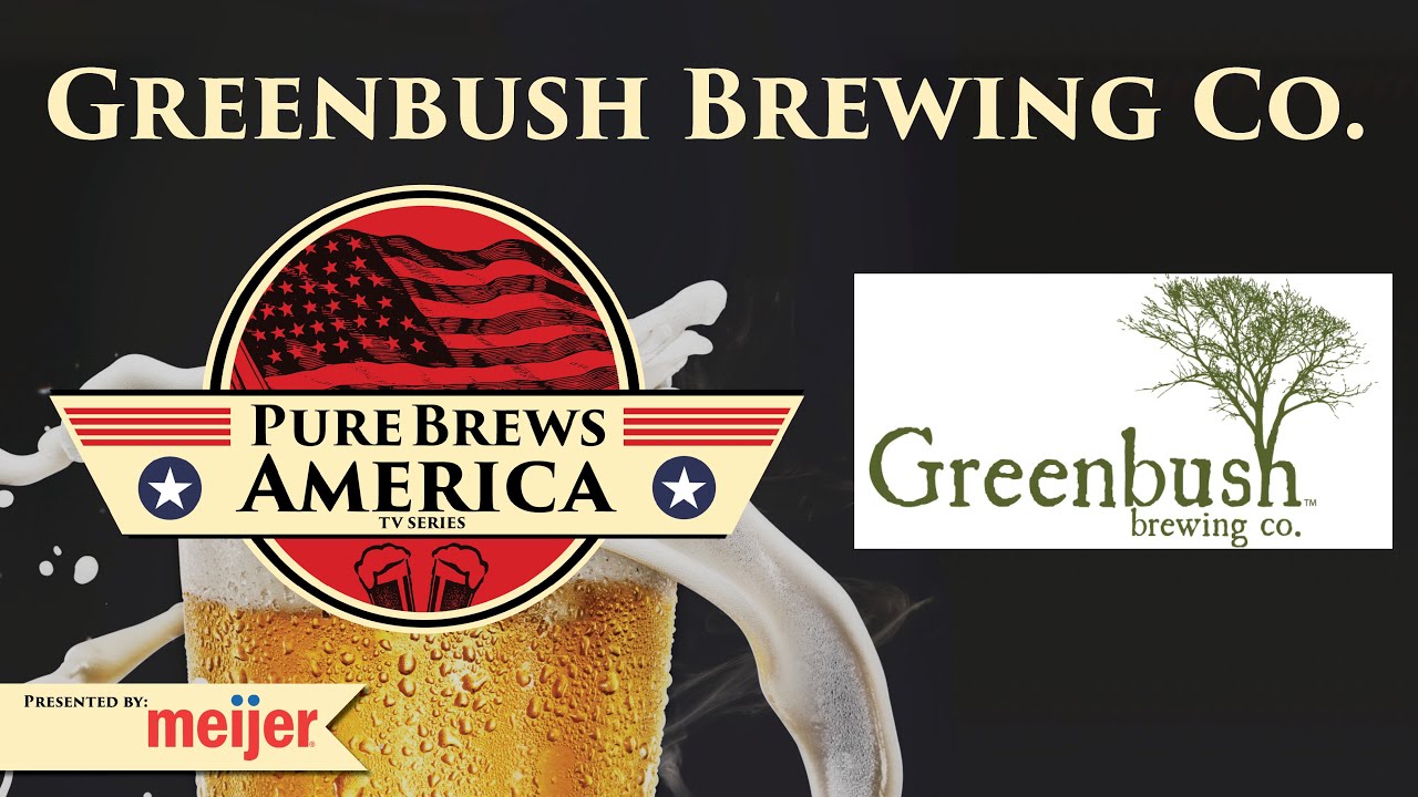 Greenbush Brewing Co. Episode 4 Season 2 Pure Brews America YouTube