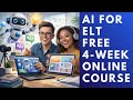 AI for ELT: Free 4-Week Online Course for English Teachers | Dr. Nellie Deutsch