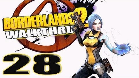 28 Borderlands 2 Walkthrough Gameplay Part 28  A Train To Catch (HD)