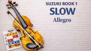 Allegro | Slow Practice | Suzuki Violin Book 1