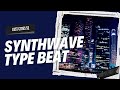 Synthwave Type Beat - Lost Cities 52