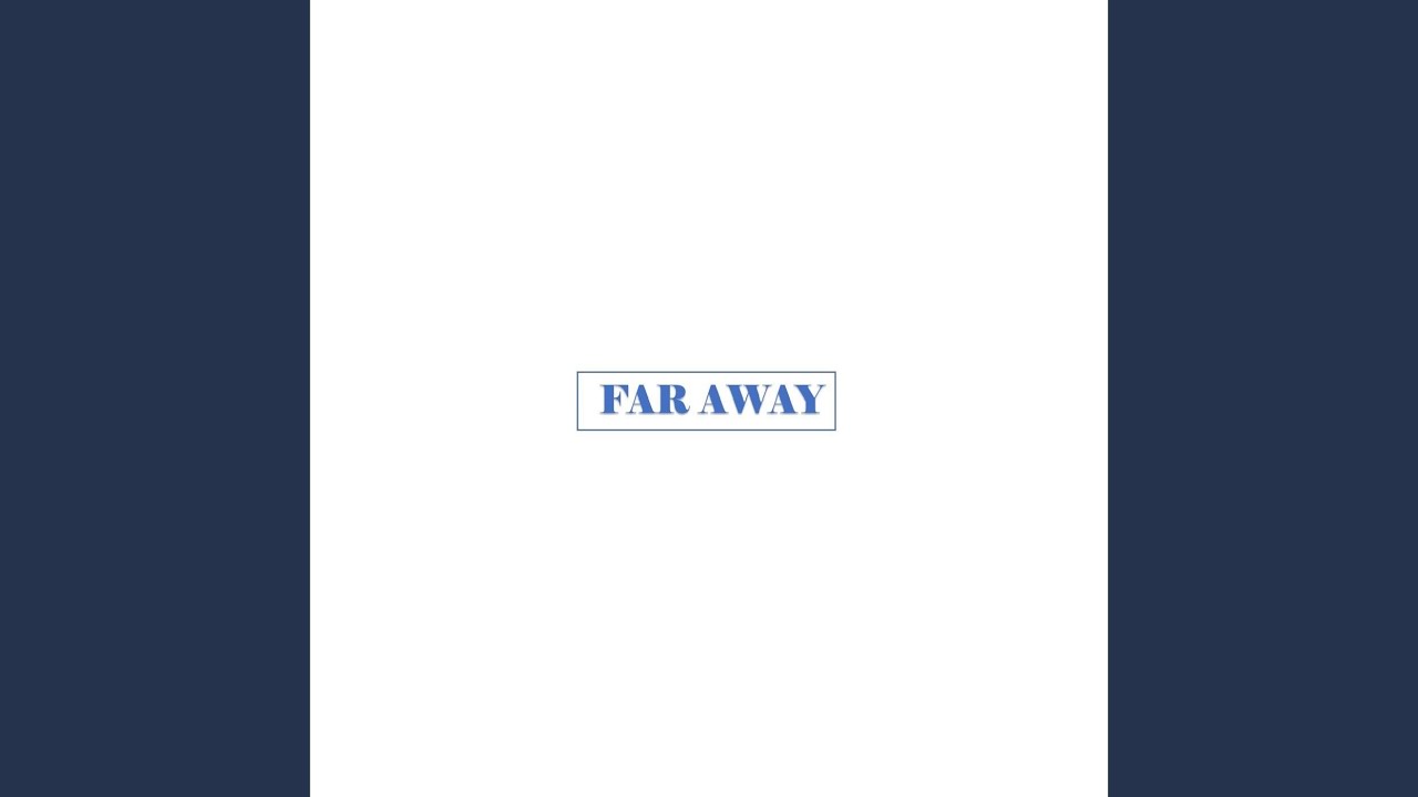 Watch Far Away on YouTube Watch Far Away on YouTube