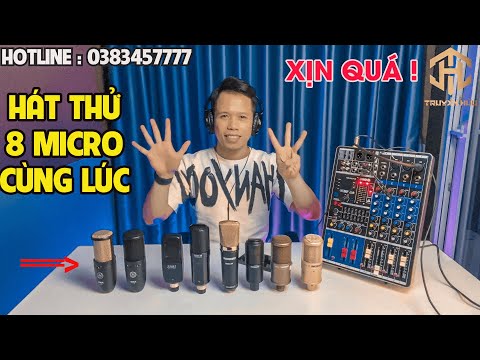 Hát Thử 8 Mic Thu Âm Với Mixer M4 Sẽ Như Thế Nào ? TRUYỀN HỮU TEST VÀ ĐÁNH GIÁ 8 MICRO CÙNG LÚC