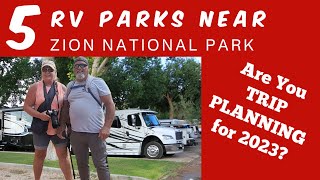 ✅FIVE RV PARKS NEAR ZION NATIONAL PARK, Are you Trip Planning for 2023?  RV LIFE  SOARING TOGETHER
