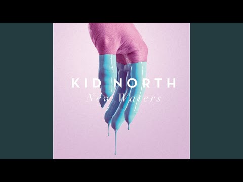 Kid North — New Waters