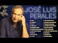 José Luis Perales Sus Mejores Éxitos - Las Más Bellas Canciones Románticas De José Luis Perales#