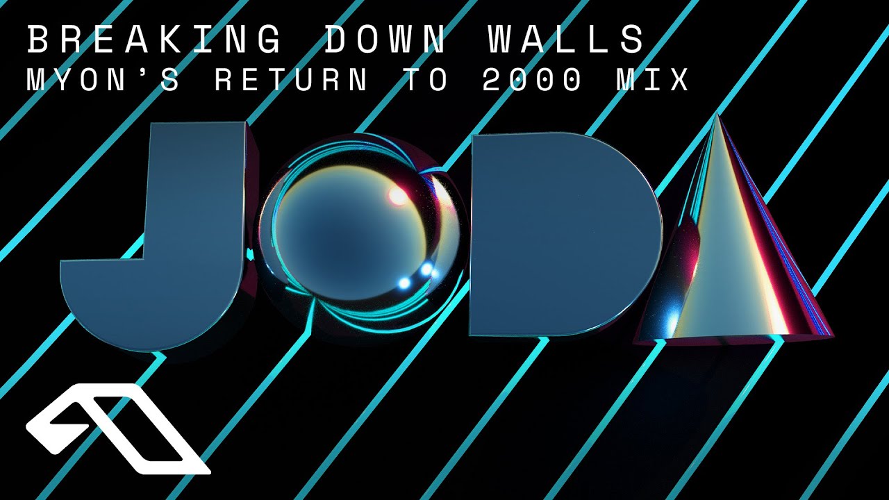 JODA Breaking Down Walls (Myon’s Return to 2000 Mix) (joda