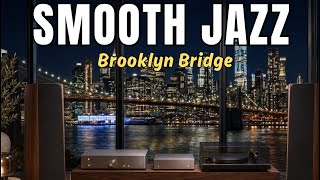 Manhattan Skyline at Dusk from Brooklyn Bridge 🌉 Nostalgic Sentimental Jazz & Smooth Blues Music