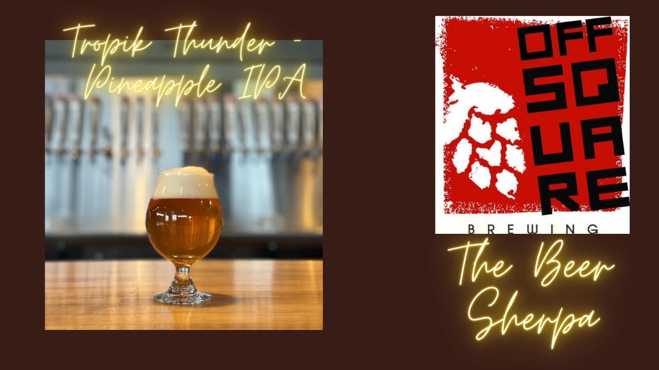 Tropik Thunder (Pineapple IPA) - The Beer Sherpa Beer Reviews