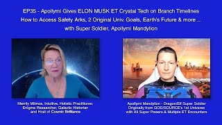 EP35-Elon Musk Receives ET Crystal Tech in 5 Branch Timelines, 2 Orig. Univ. Goals, & MORE by Apolys screenshot 4