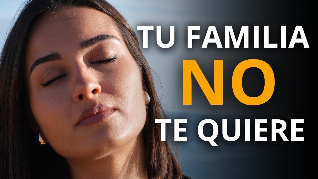 ¿Qué Hacer si Tu Familia No Te Quiere? - YouTube