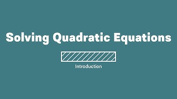 Solving Quadratic Equations Introduction [When Math Happens Courses]