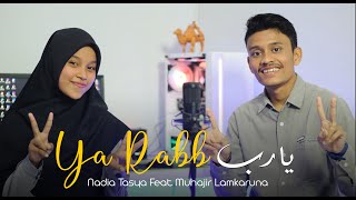 YA RABB يارب By Muhajir Lamkaruna Feat Nadia Tasya || Cover Song Arab