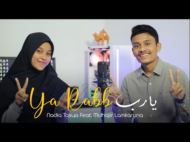 YA RABB يارب By Muhajir Lamkaruna Feat Nadia Tasya || Cover Song Arab class=