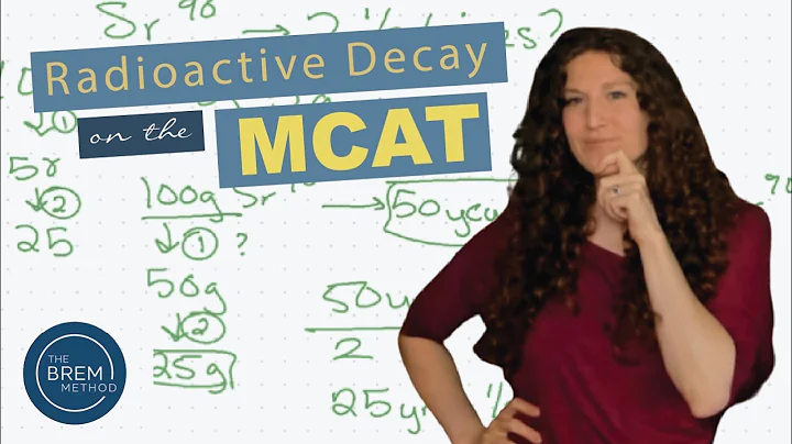 MCAT Gen Chem: Radioactive Decay and How to Calculate Half-Life