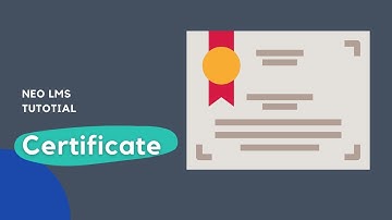 How to Create and Award Certificates | NEO LMS Tutorials