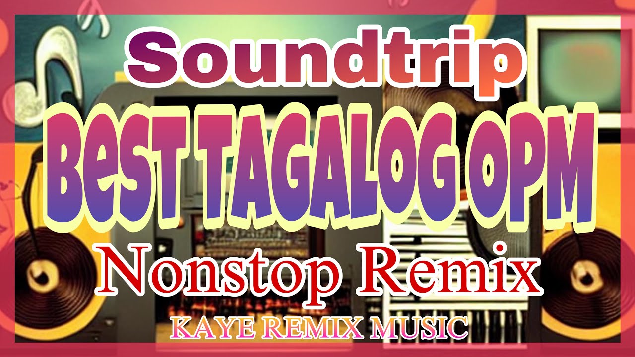 TOP 1🇵🇭BEST SOUNDTRIP🎧📻NONSTOP TAGALOG OPM DISCO REMIX🎶💃CLUB BANGER🎶NO COPYRIGHT KAYE REMIX MUSIC