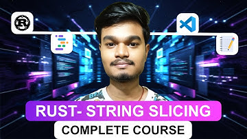 Rust Complete Course: String Slicing | #17