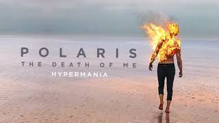 Polaris - Hypermania (Official Audio Stream)