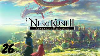 Ni No Kuni II : Revenant Kingdom - Episode 26 - A Union Sealed (Commentary)