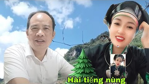 Nói tiếng nùng nói chuyện hài hước p7
