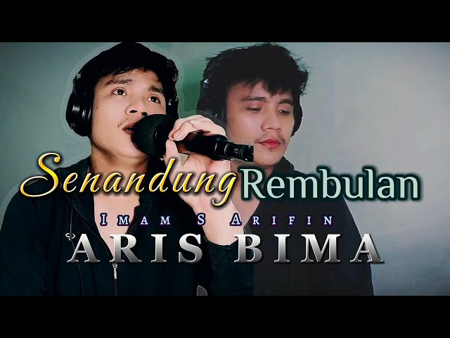 SENANDUNG REMBULAN - Imam s Arifin | Cover Aris Bima class=