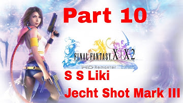 Final Fantasy X HD Remaster Part 10 S S Liki & Jecht Shot Mark III