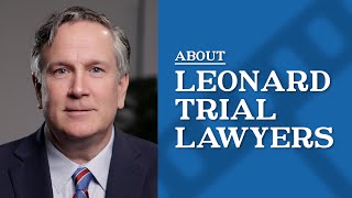 About Leonard Trial Lawyers 