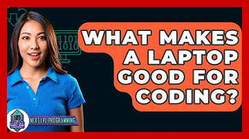 What Makes A Laptop Good For Coding? - Next LVL Programming