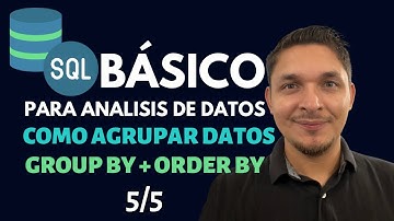 SQL Basico para Analisis de Datos | ¿Cómo agrupar y ordenar Datos con GROUP BY + ORDER BY?