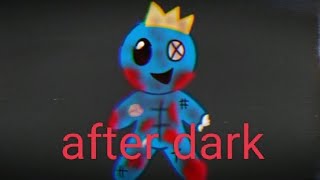 after dark°//meme\\   •warning blood• (Ft:blue) °rainbow friends°