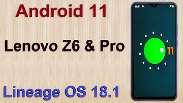 How to Update Android 11 in Lenovo Z6 and Z6 Pro(Lineage OS 18.1) Custom Rom Install and Review