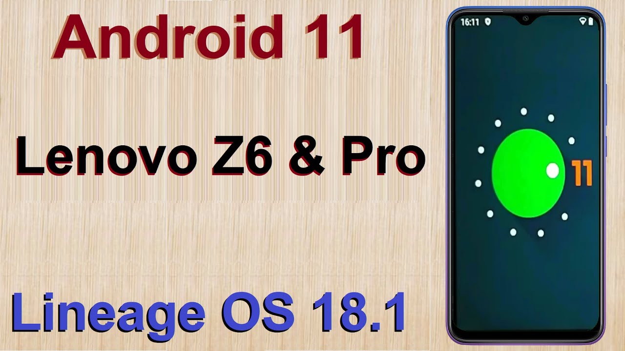 How to Update Android 11 in Lenovo Z6 and Z6 Pro(Lineage OS 18.1